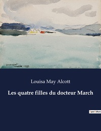 LES QUATRE FILLES DU DOCTEUR MARCH