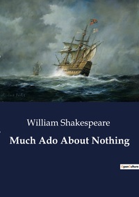 MUCH ADO ABOUT NOTHING