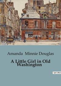 A Little Girl in Old Washington