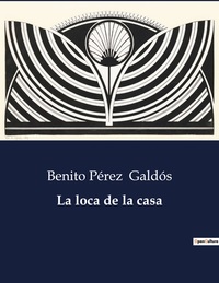 La loca de la casa