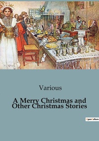 A Merry Christmas and Other Christmas Stories