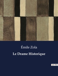 LE DRAME HISTORIQUE