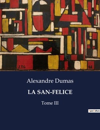 LA SAN-FELICE - TOME III
