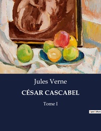 CESAR CASCABEL - TOME I