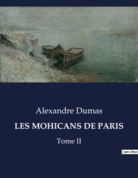 LES MOHICANS DE PARIS - TOME II