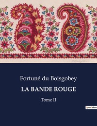 LA BANDE ROUGE - TOME II