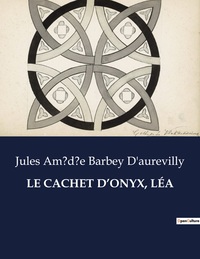 LE CACHET D'ONYX, LÉA