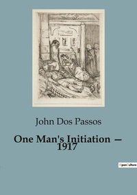 One Man's Initiation — 1917