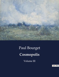 COSMOPOLIS - VOLUME III