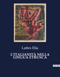 L'ITALIANITÀ NELLA LINGUA ETRUSCA