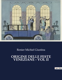 ORIGINE DELLE FESTE VENEZIANE - VOL II