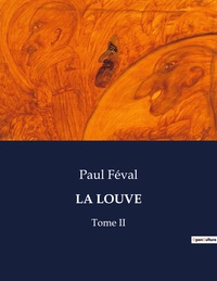 LA LOUVE - TOME II