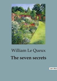 THE SEVEN SECRETS - A COMPELLING TALE OF MYSTERY, SUSPENSE, AND ESPIONAGE.