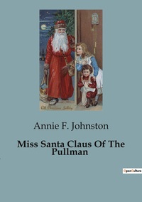 Miss Santa Claus Of The Pullman