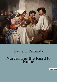 Narcissa or the Road to Rome