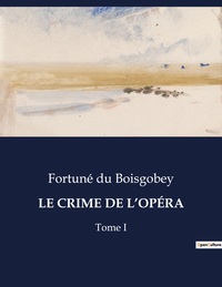 LE CRIME DE L'OPÉRA