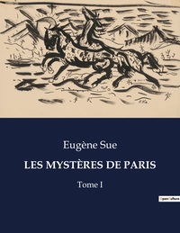 LES MYSTERES DE PARIS - TOME I