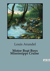 Motor Boat Boys Mississippi Cruise