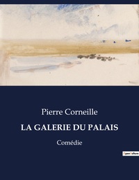 LA GALERIE DU PALAIS - COMEDIE
