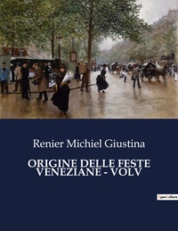 ORIGINE DELLE FESTE VENEZIANE - VOLV