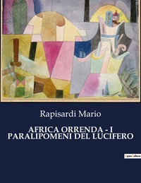 AFRICA ORRENDA - I PARALIPOMENI DEL LUCIFERO
