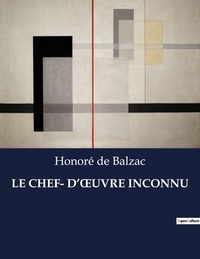 LE CHEF- D'OEUVRE INCONNU