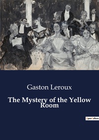 The Mystery of the Yellow Room