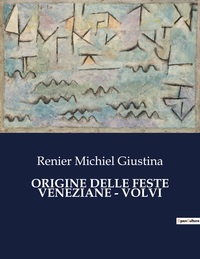 ORIGINE DELLE FESTE VENEZIANE - VOLVI