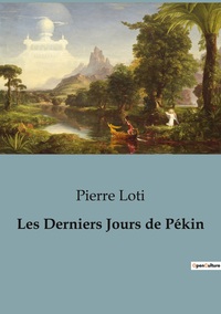 Les Derniers Jours de Pékin