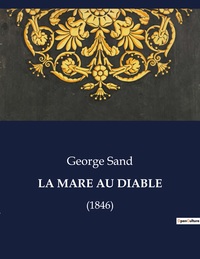 LA MARE AU DIABLE - (1846)
