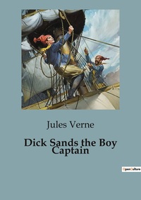 DICK SANDS THE BOY CAPTAIN