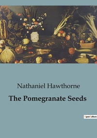 The Pomegranate Seeds