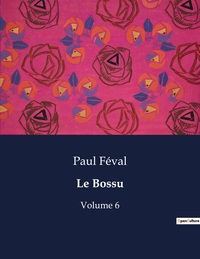 LE BOSSU - VOLUME 6