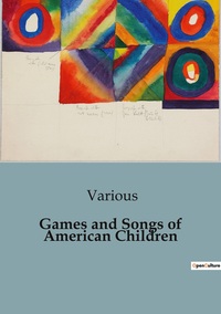 Games and Songs of American Children