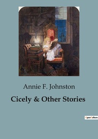 Cicely & Other Stories