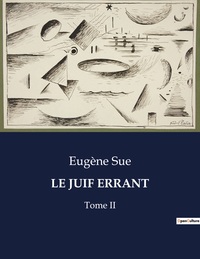 LE JUIF ERRANT - TOME II