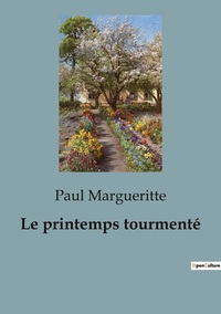 Le printemps tourmenté