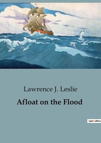 Afloat on the Flood