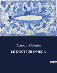 LE DOCTEUR OMEGA