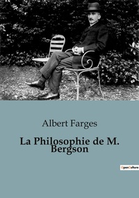 La Philosophie de M. Bergson