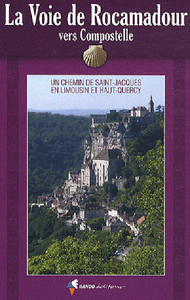 VOIE DE ROCAMADOUR VERS COMPOSTELLE (LA)