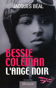 Bessie Coleman - l'ange noir
