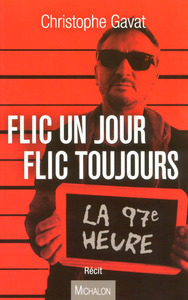 Flic un jour flic toujours - La 97e heure