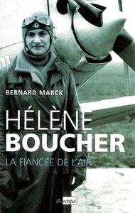 Hélène Boucher, la fiancée de l air