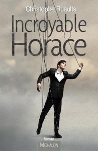 INCROYABLE HORACE
