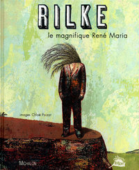 Rilke: le magnifique René Maria