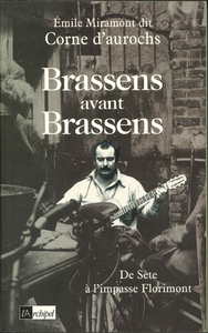 BRASSENS AVANT BRASSENS - DE SETE A L'IMPASSE FLORIMONT