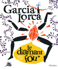 Garcia Lorca - Le diamant fou