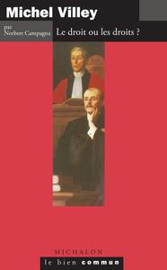 Michel Villey - le droit ou les droits ?