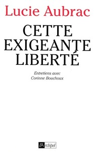 Cette exigeante liberté